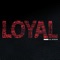 Loyal - Lil Byron lyrics