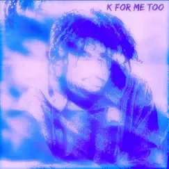 K For Me Too - EP by Stats album reviews, ratings, credits