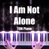 I Am Not Alone - Single album lyrics, reviews, download