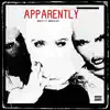 Apparently (feat. NorthJay) - Single album lyrics, reviews, download