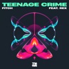 Teenage Crime (feat. REX) - Single