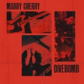 Marry Cherry - Divebomb