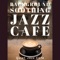 Quiet Jazz Cafe - Quiet Jazz Cafe lyrics