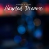 Haunted Dreams - Single