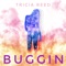 Buggin - Tricia Reed lyrics