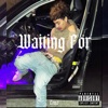 Waiting For - Single