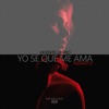 Yo Se Que Me Ama - Single