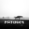 MATCHBOX - Single