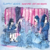 Sloppy Heads - Love Is A Disease