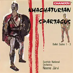 Khachaturian: Spartacus Suites by Neeme Järvi & Royal Scottish National Orchestra album reviews, ratings, credits