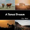 A Texas Dream - Single album lyrics, reviews, download