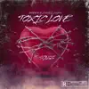 Toxic Love - Single album lyrics, reviews, download