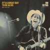 It's a Great Day To Be Alive (Live From the Ryman) - Single