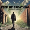 Keep Me Breathing - Single