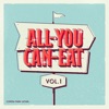 All-You-Can-Eat, Vol.1