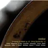 Dvorak: Serenade for Winds, Op. 44 & String Quartet No. 13, Op. 106 (Live recordings from Spannungen Festival 2008) album lyrics, reviews, download