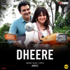 Dheere (From "Trial Period") - Single