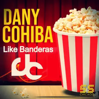 Like Banderas - Single by Dany Cohiba album reviews, ratings, credits