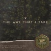 The Way That I Take - Single