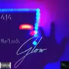 Glow (feat. Me’Lody) - Single album lyrics, reviews, download