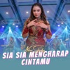 Sia Sia Mengharap Cintamu - Single