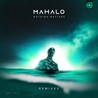 Nothing Matters (Remixes) - EP by Mahalo album reviews, ratings, credits