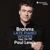 Stream & download Brahms: Late Piano Works, Opp. 116-119