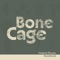 Bone Cage - Zach Parsons lyrics