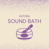 Sound Bath - EP - Katora