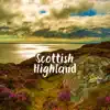 Scottish Highland, Relaxing Music album lyrics, reviews, download