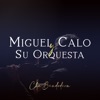 Miguel Calo Y Su Orquesta - Che Bandodeon