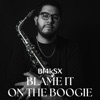 Blame it on the boogie - Single