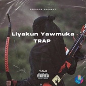 Liyakun Yawmuka (Trap) ريمكس artwork