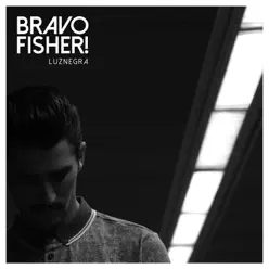 Luznegra - Single - Bravo Fisher! Luznegra - Single - Bravo Fisher!