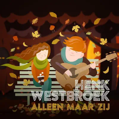 Alleen Maar Zij - Single - Henk Westbroek