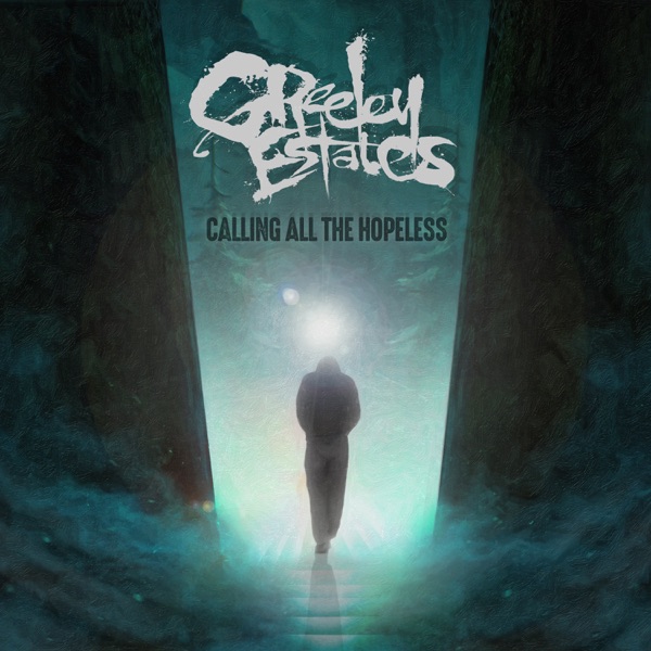 Greeley Estates - Calling All the Hopeless / Saints and Sinners [singles] (2017)