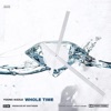 Whole Time - Single