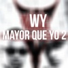 Mayor Que Yo 2 - Single