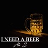 I Need a Beer - Single