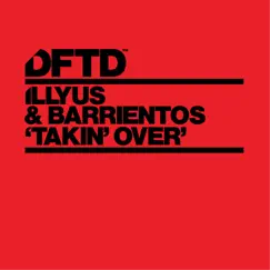 Takin' Over - Single by Illyus & Barrientos album reviews, ratings, credits