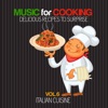 Music for Cooking Delicious Recipes to Surprise Vol. 6 (Italian Cuisine) artwork