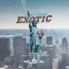 Exotic (feat. Armani DePaul) - Single album lyrics, reviews, download