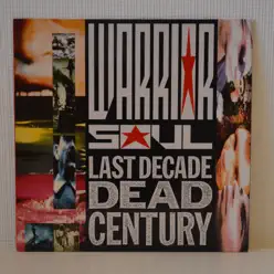 Last Decade Dead Century - Warrior Soul