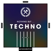 Nothing But ... Techno, Vol. 1 artwork