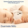 Duérmete Niño – Quedarse Dormido, Canciones de Cuna para Tu Niño Adorado y para Ti