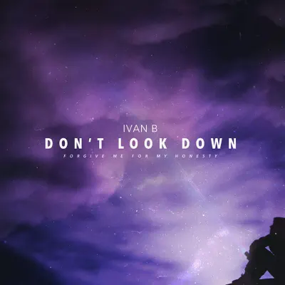 Don't Look Down - Single - Ivan B