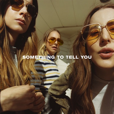 HAIM  Something to Tell You