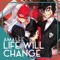 Life Will Change (Persona 5) - AmaLee lyrics