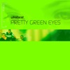 Pretty Green Eyes, 2017