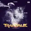 Tru Talk (feat. Young Bari & Kool John) - Single album lyrics, reviews, download
